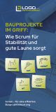 Titelbild von Flyer für Thematik: Wie Scrum für Stabilität in der Bauprojektsteuerung sorgt